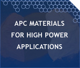 APC Materials for High Power Applications