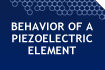 Piezoelectric Element Behavior